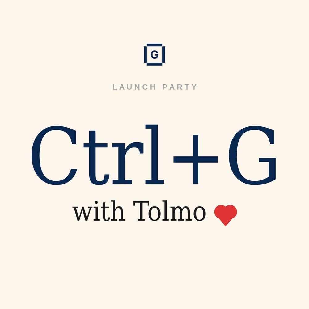 Ctrl+G Launch Party (with Tolmo ❤️)