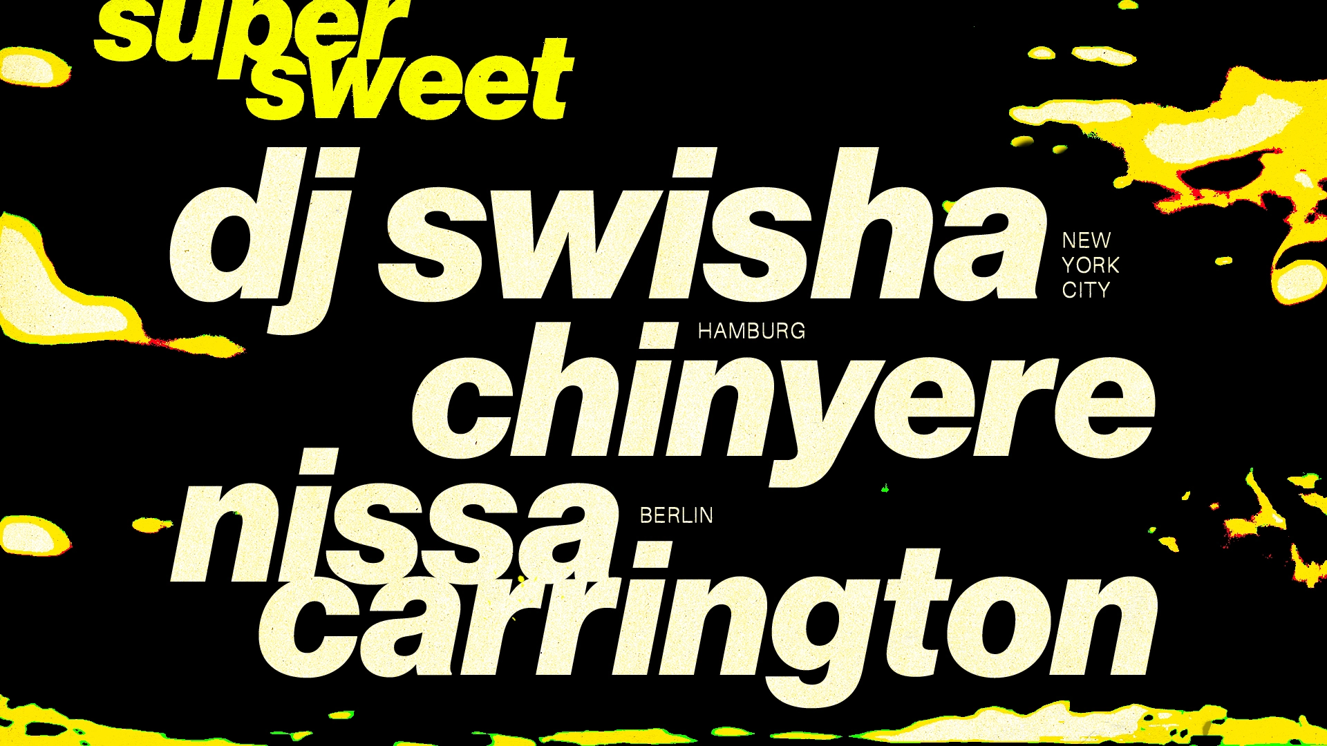 super sweet with DJ SWISHA, Chinyere, Nissa Carrington