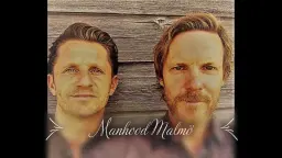 Manhood Malmö - en mansgrupp för vuxna män och våra inre barn