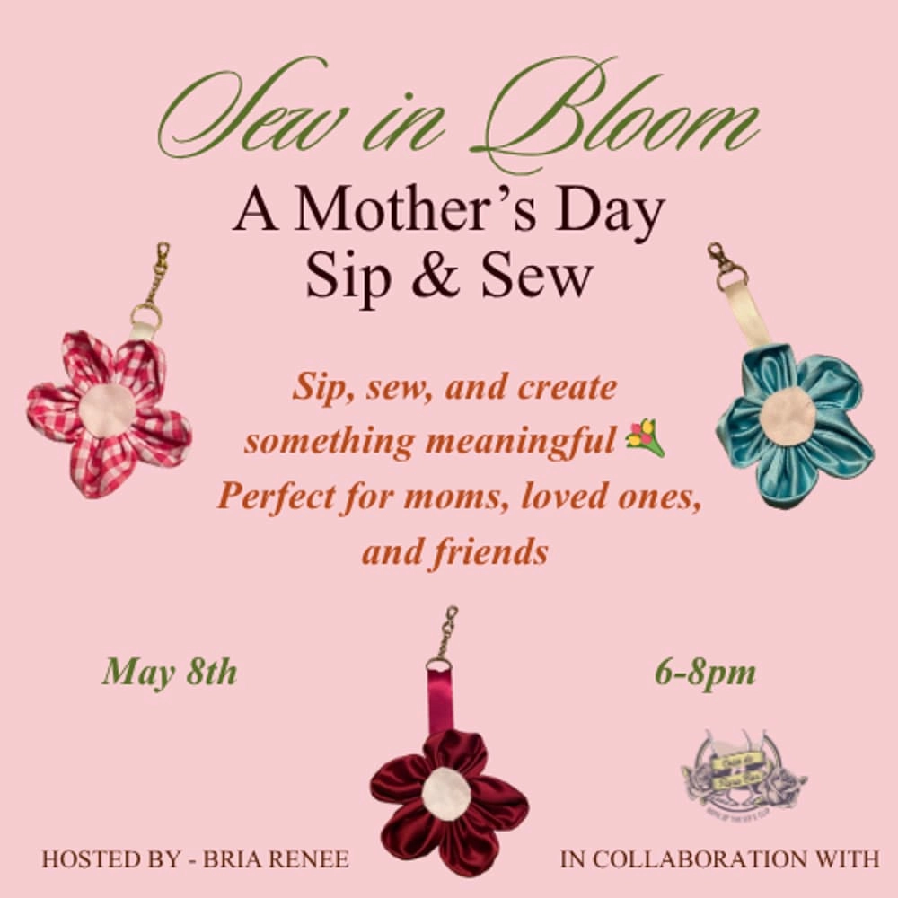 Sew in Bloom: A Mother's Day Sip & Sew