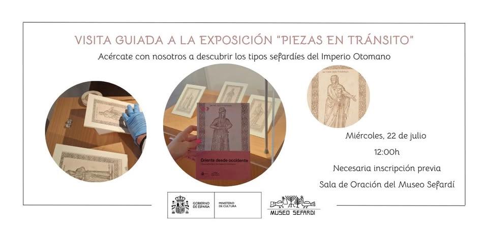 Visita guiada a Piezas en tránsito “Oriente desde occidente. Tipos sefardíes del Imperio Otomano”