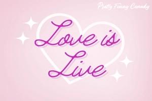 Love Is Live