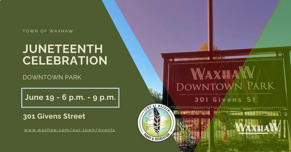 Waxhaw's Annual Juneteenth Celebration