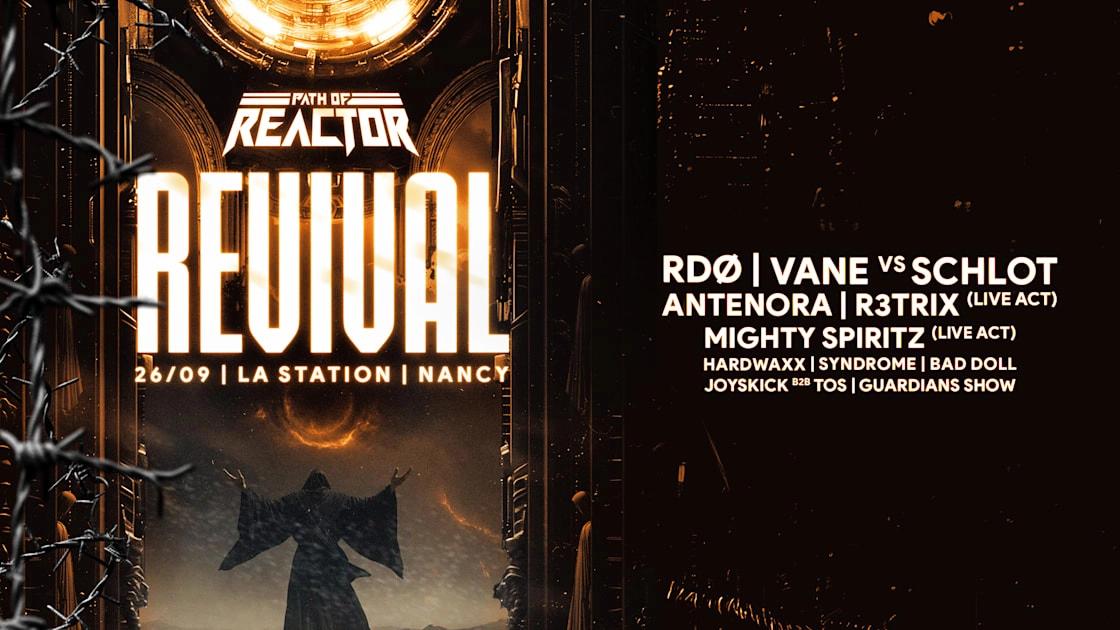 Reactor - Revival W/ Rdø | Schlot | Antenora | Vane | R3trix