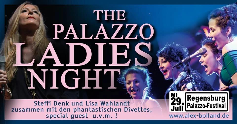 The Palazzo Ladies Night - u.a. mit Lisa Wahlandt, Steffi Denk, The Divettes....
