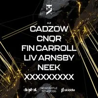 Exhilaration Newcastle - Neek, Fin Carroll, Cadzow +more