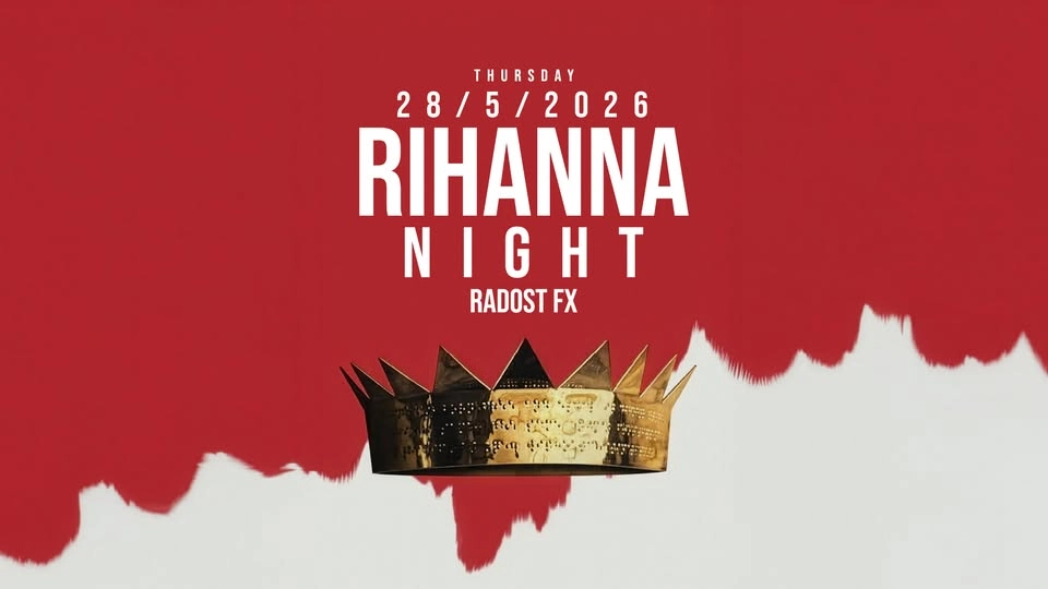 RIHANNA NIGHT • 28.5.2026