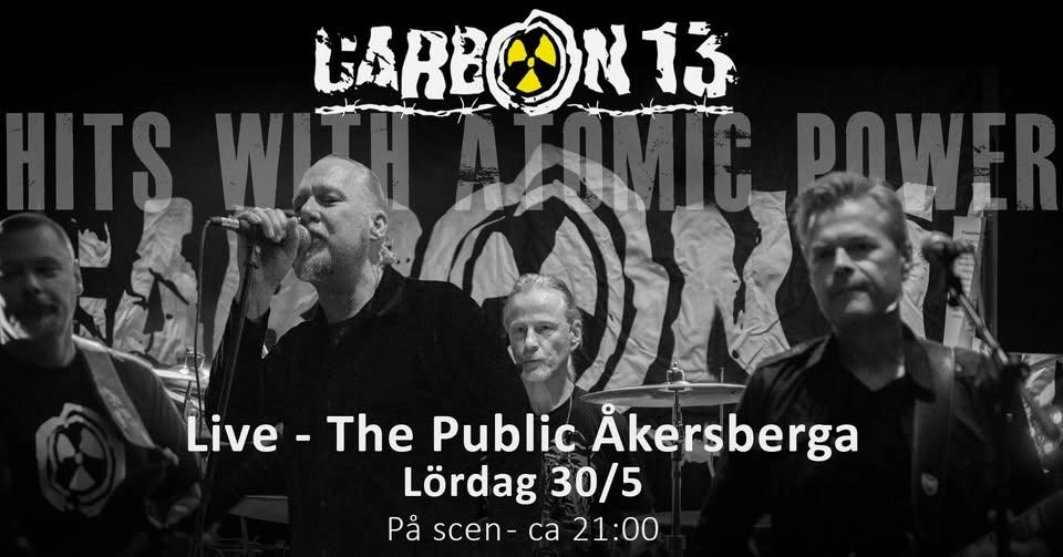 Carbon 13 Live!! @ The Public Åkersberga
