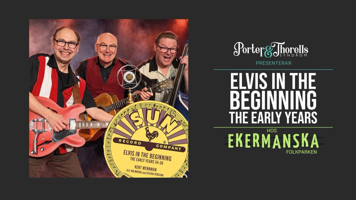 ELVIS IN THE BEGINNING - The early years!