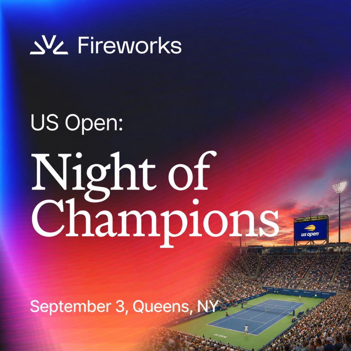 Fireworks @ US Open: Night of Champions