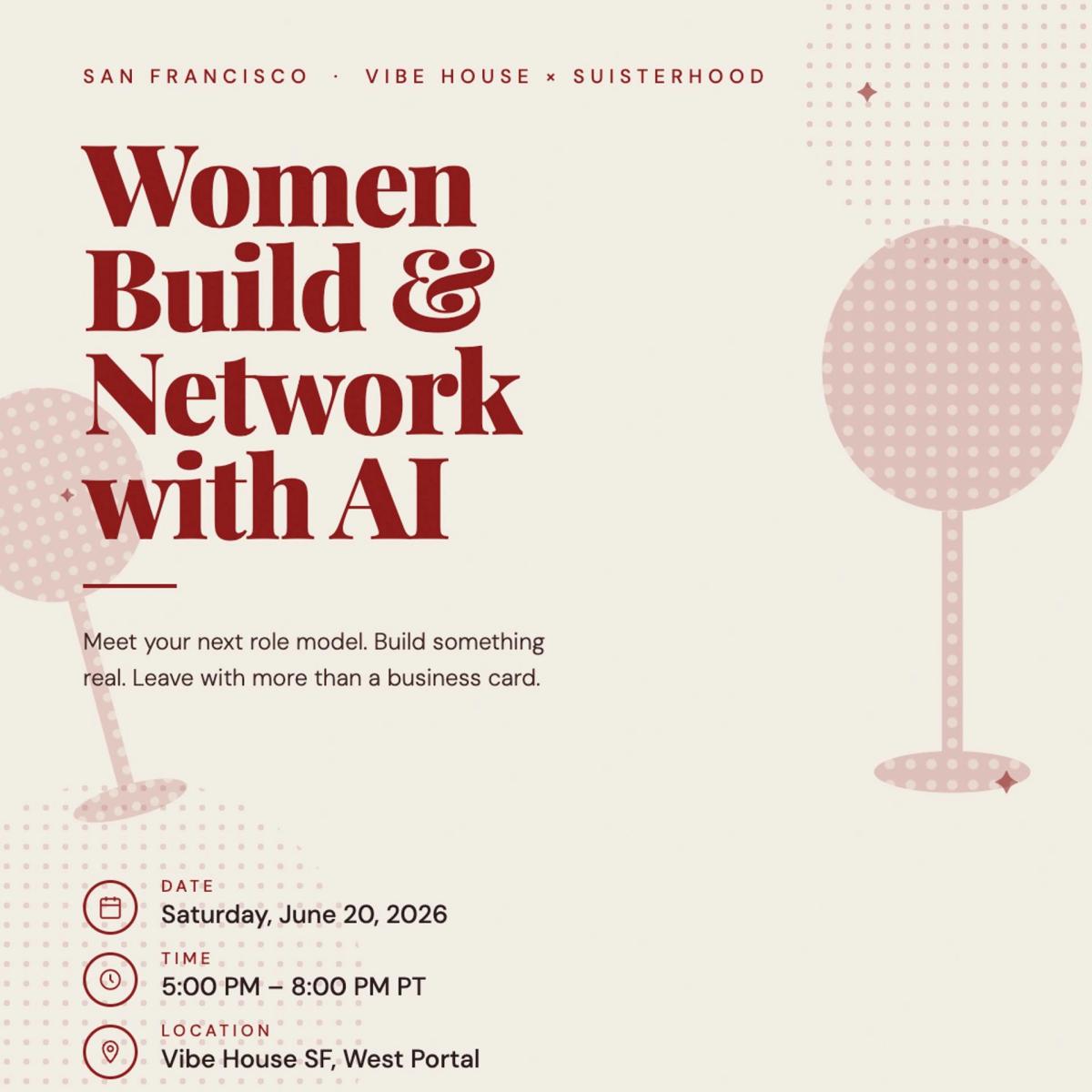 Vibe House × Suisterhood: Women Building & Networking with AI