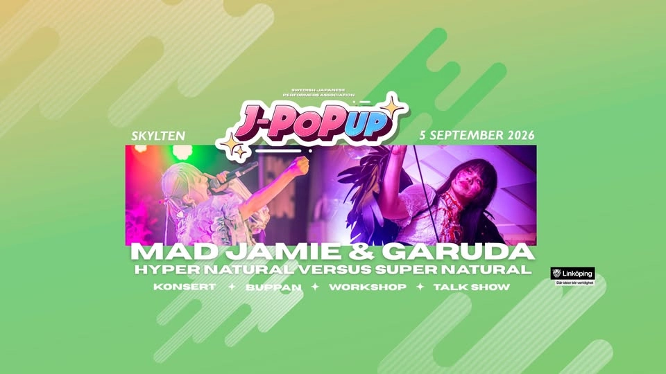J-POP UP #3 - MAD JAMIE & GARUDA: Hyper Natural vs Super Natural