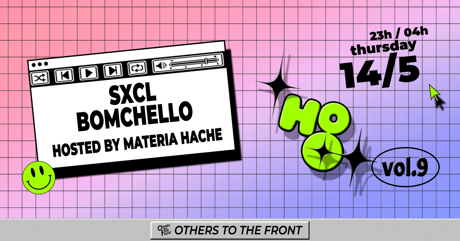 House of Others (Vol.9): SXCL, Bomchello, materia hache