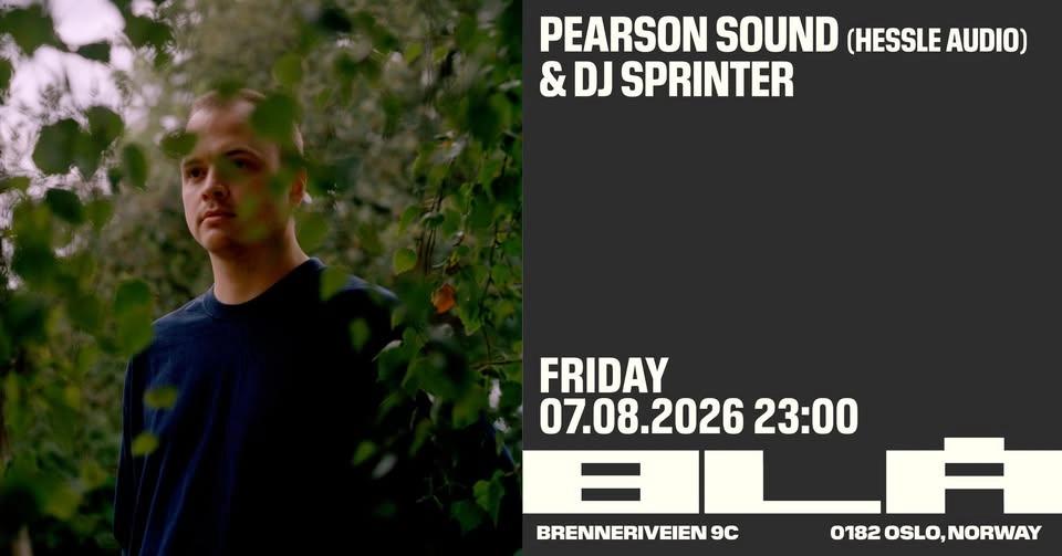 Pearson Sound (Hessle Audio) & DJ Sprinter /BLÅ