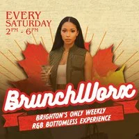 BRUNCHWORX - The R&B Hip Hop Dancehall Bottomless Experience