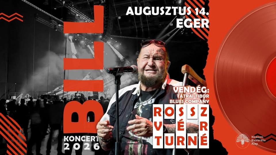 Deák Bill Gyula | Rossz vér turné | EGER