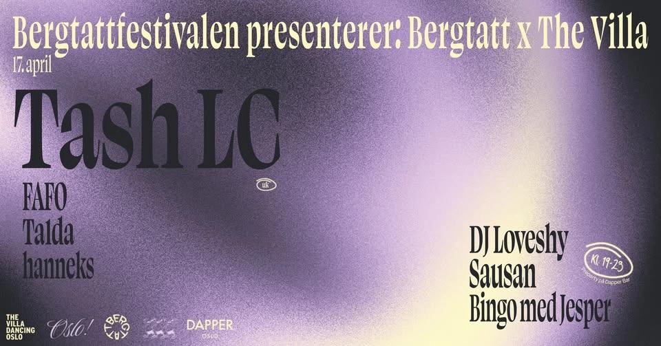 Bergtattfestivalen & The Villa pres: TASH LC (UK / NTS)