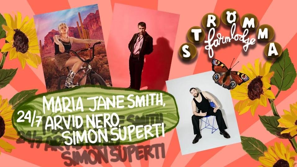 Maria Jane Smith, Arvid Nero & Simon Superti