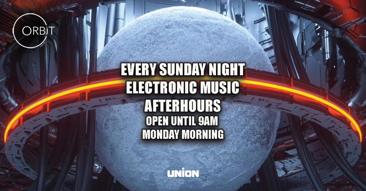 Orbit Sunday night / Monday morning after party