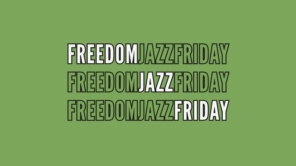 Freedom Jazz Friday