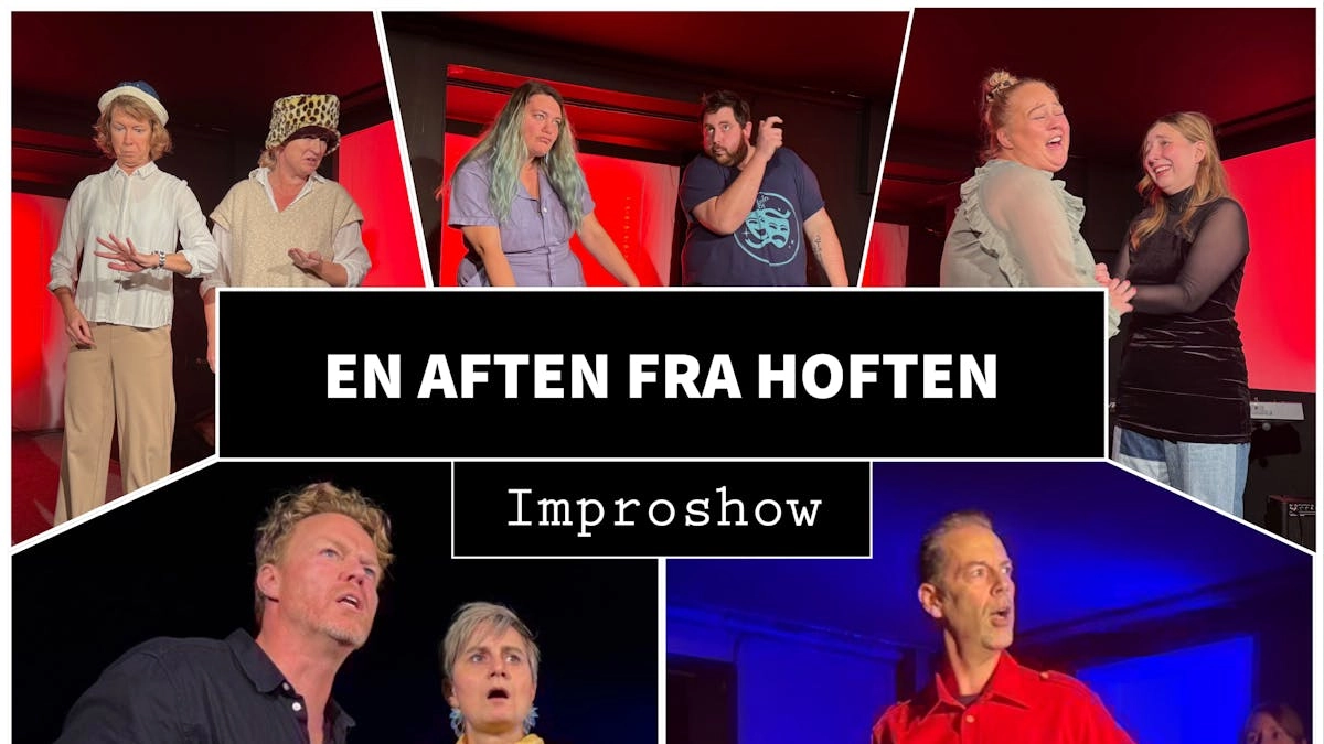 En aften fra hoften - et Improshow i maj