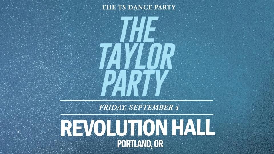 THE TAYLOR PARTY: TAYLOR SWIFT NIGHT (21+) at Revolution Hall