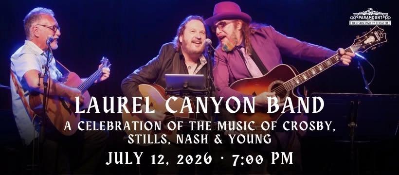 A Celebration of The Music of Crosby, Stills, Nash & Young ft. Laurel Canyon