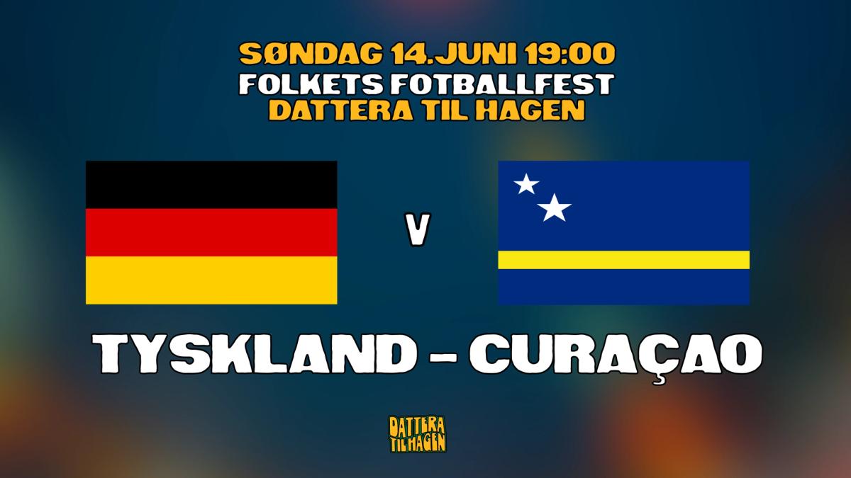 TYSKLAND – CURAÇAO 🇩🇪🇨🇼
