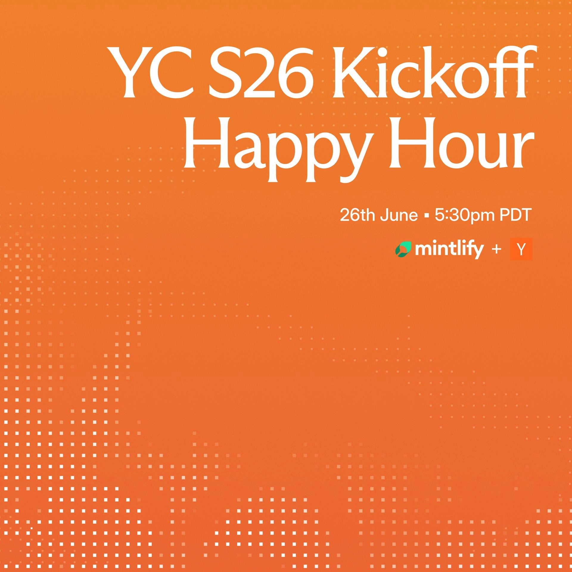 YC S26 Kickoff Happy Hour with Mintlify