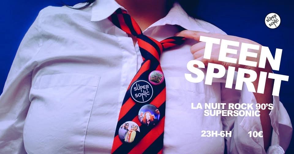 Teen Spirit / Nuit Teenage Rock au Supersonic