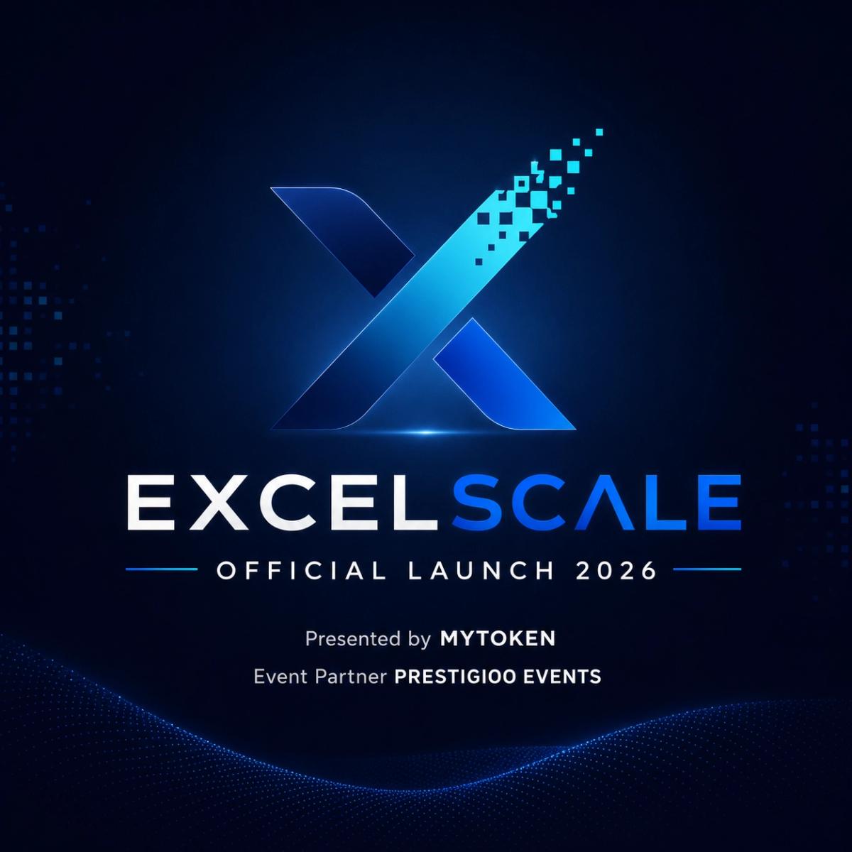 Excelscale Official Launch 2026 Presented by MYTOKEN