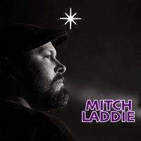 Mitch Laddie + Support