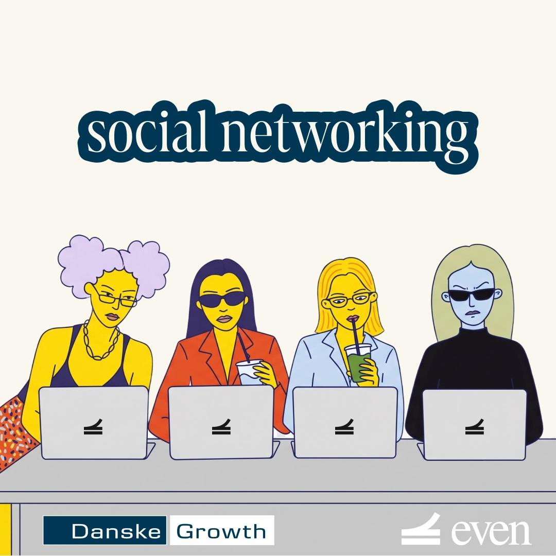 Social networking evening - Danske Bank Growth x Even Founders