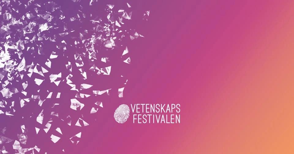 Vetenskapsfestivalen: Sanning & Konsekvens