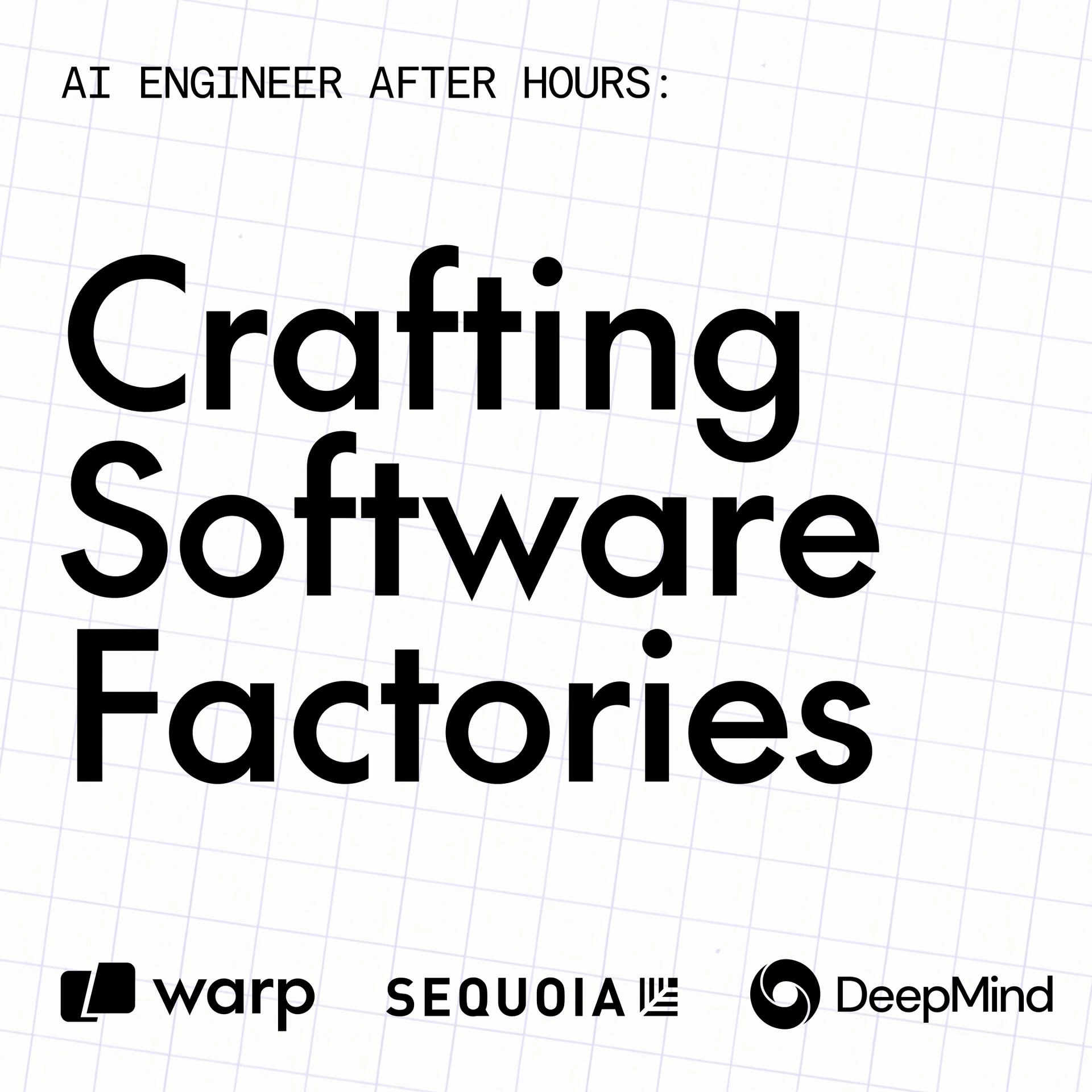 AI Engineer After Hours | Crafting Software Factories with Warp and Sequoia