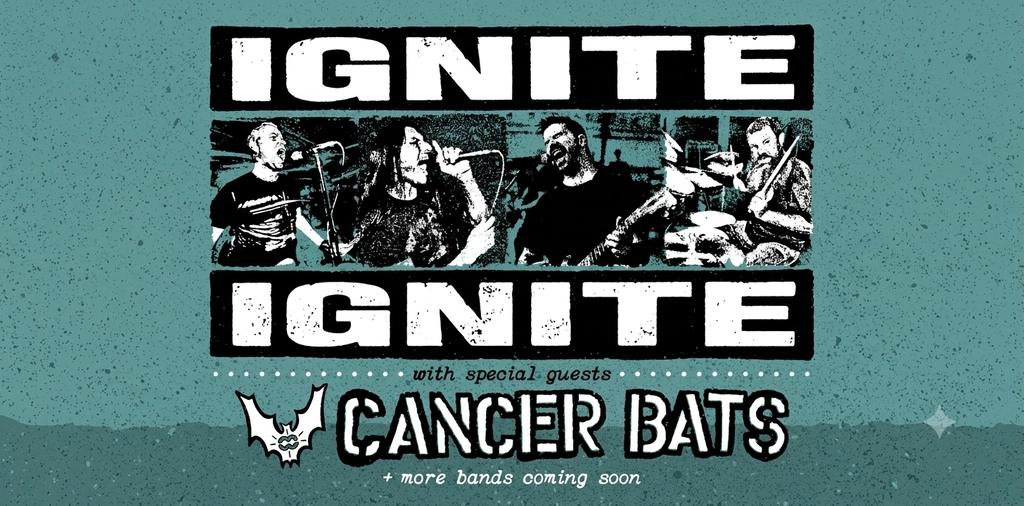 Ignite + Cancer Bats 2026