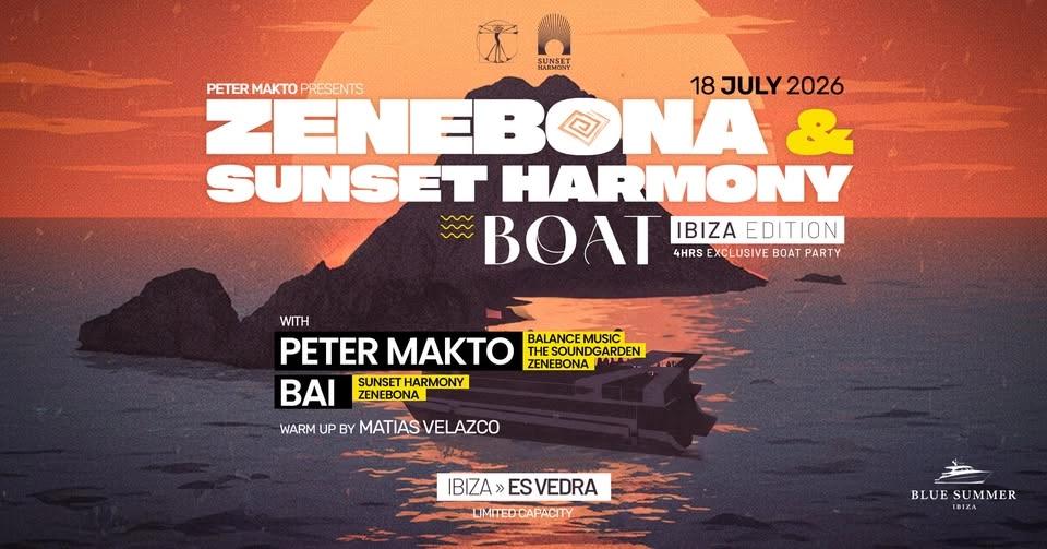 Zenebona X Sunset Harmony Boat 🛥️ IBIZA 🌊 Edition ☀️ 18 July 2026