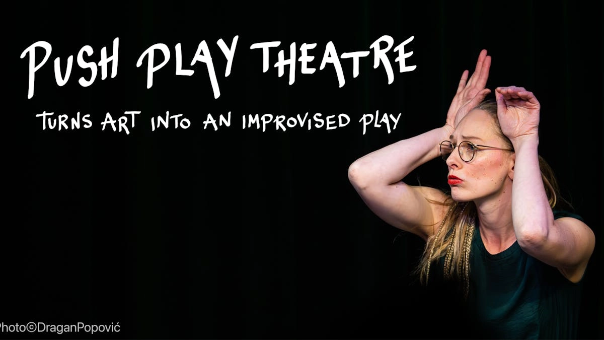 Push Play Theatre turns art into an improvised play