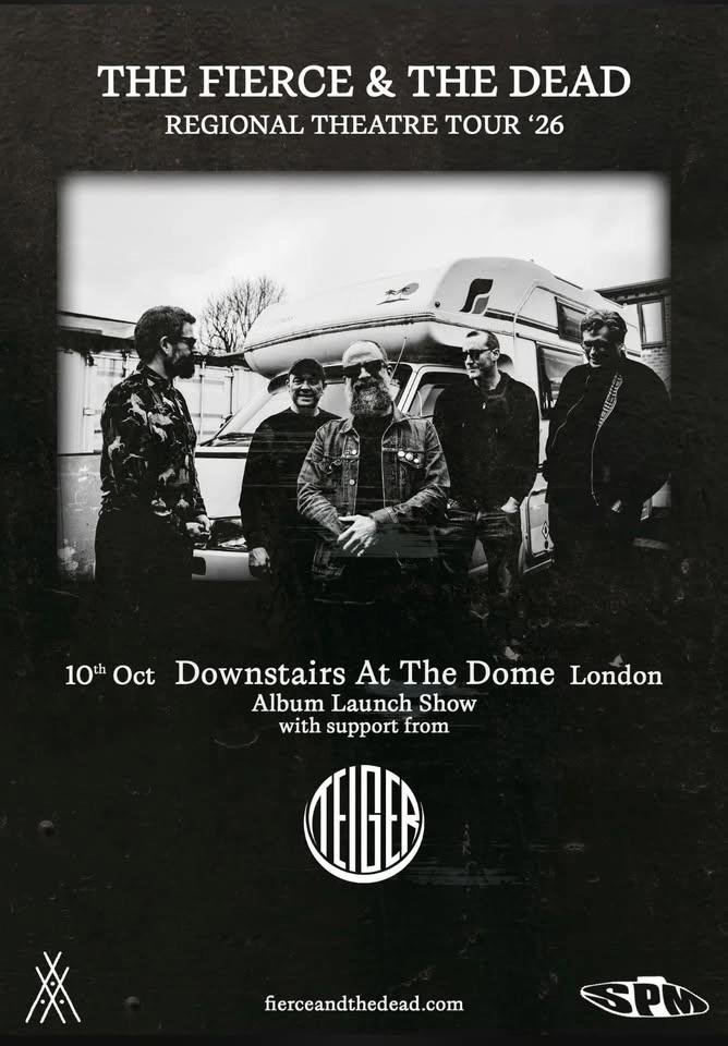The Fierce & The Dead at Downstairs At The Dome - Album Release Gig with Teiger