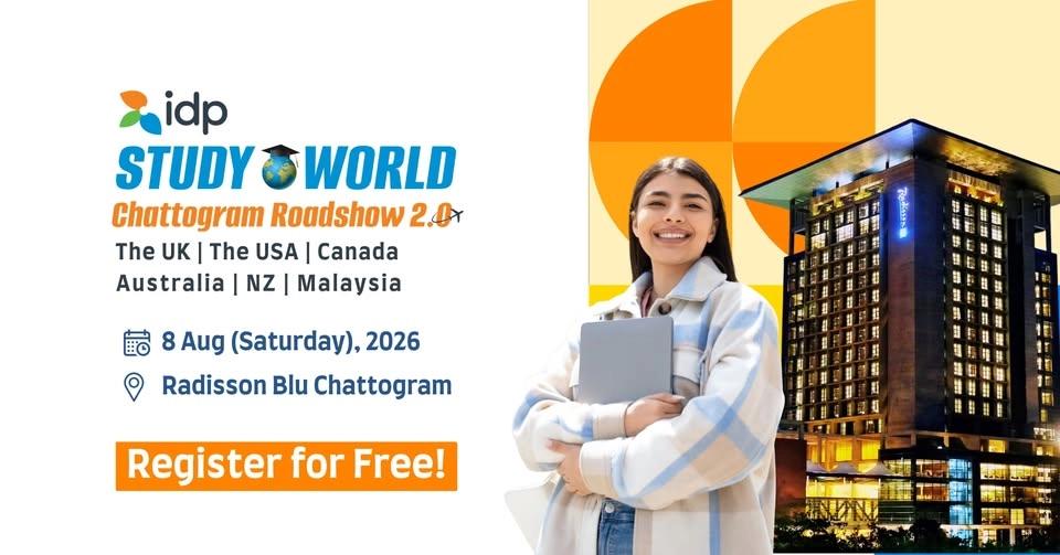 IDP's Study World Chattogram Roadshow 2.0 | August 2026