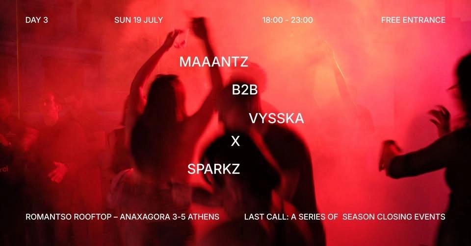 Last Call: Season Closing on the Rooftop with Maaantz B2B VYSSKA, SPARKZ