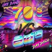 70's Vs 80's Day Disco LIVE!