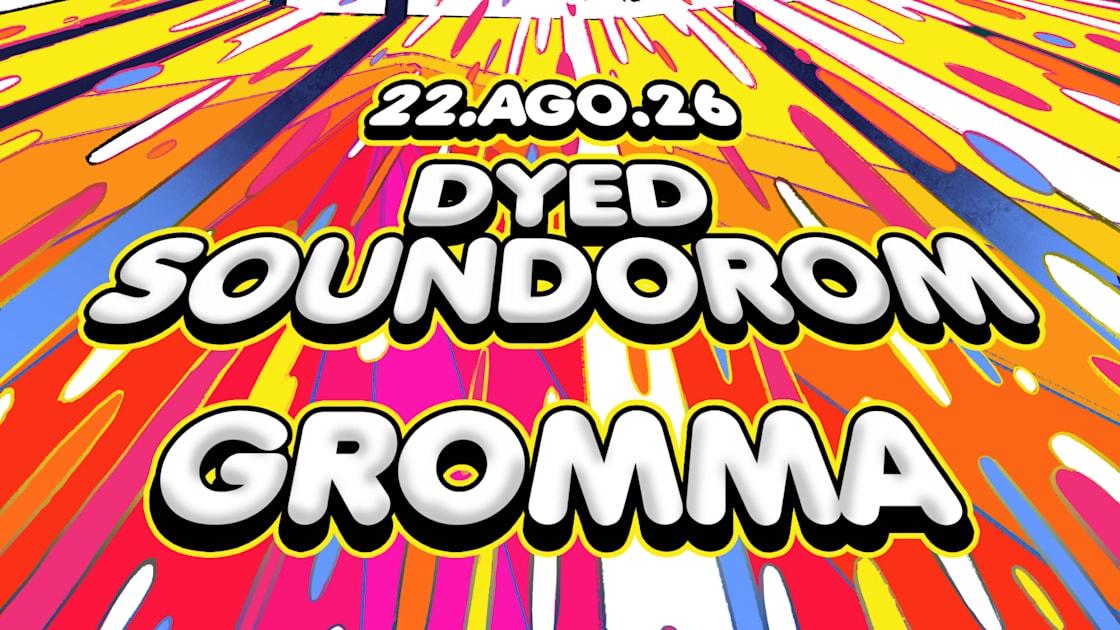 0db Presents Dyed Soundorom & Gromma