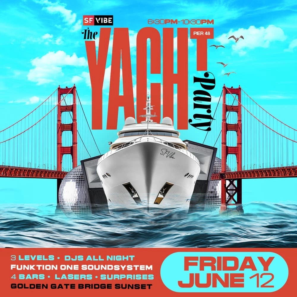 SFVibe presents: The Yacht Party. June 12th. JK x Amitt and Friends