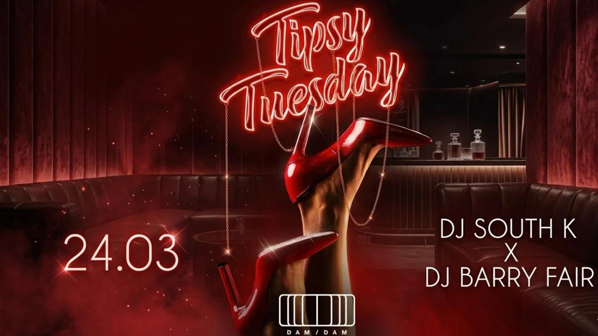 Weekly Event 🗓️: Tipsy Tuesday🍸 @ DAM/DAM Nightclub 🪩