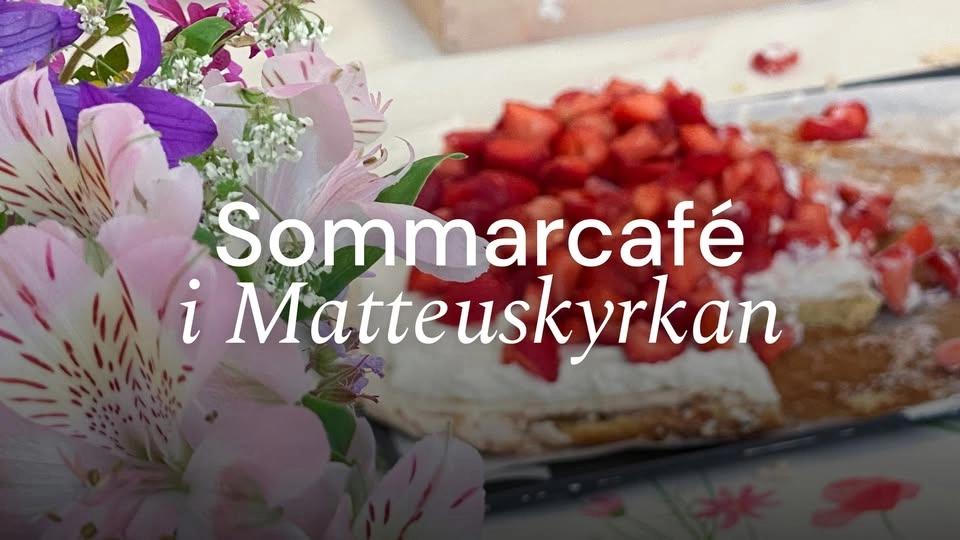 Sommarcafé i Matteuskyrkan
