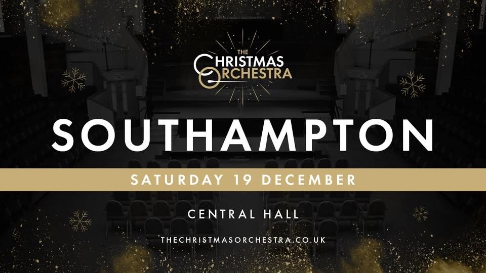 🎶🎄The Christmas Orchestra - SOUTHAMPTON🎄🎶
