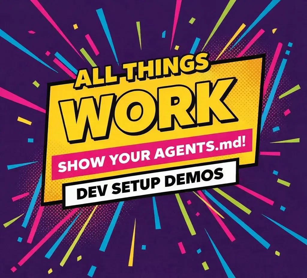Dev Setup Demos - Show your agents.md!