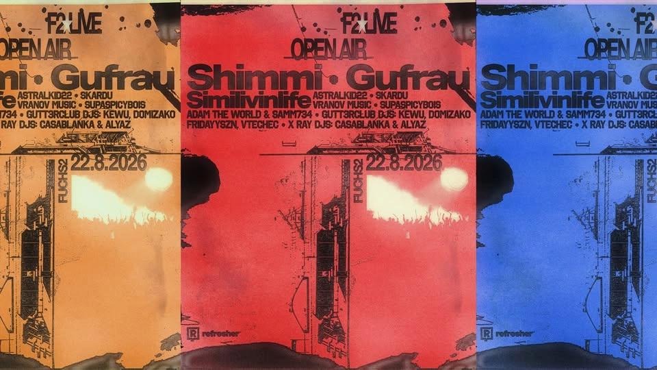 F2 LIVE OPEN AIR: Shimmi ★ Gufrau ★ Similivinlife & more