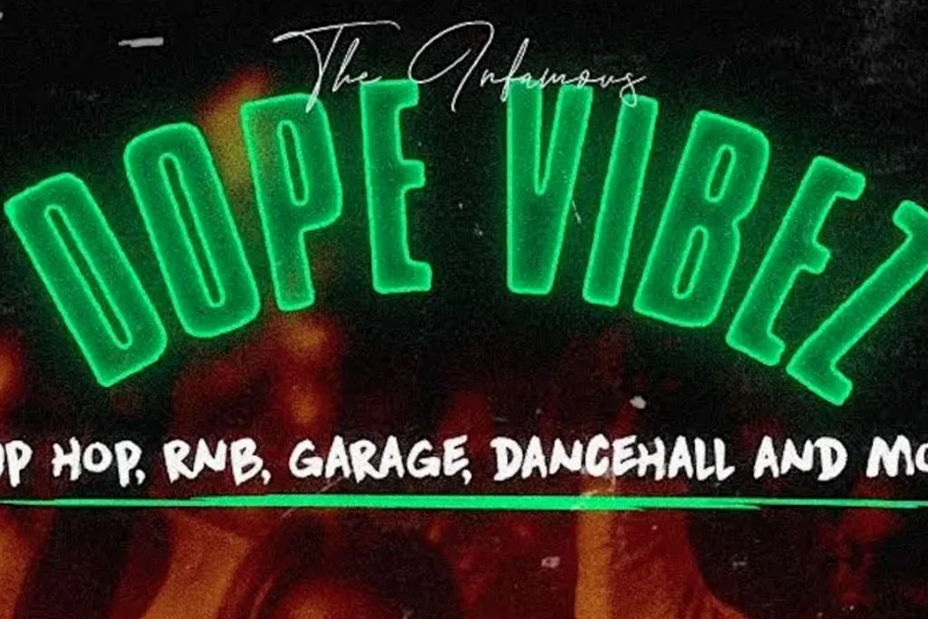 DOPE VIBEZ - Hip Hop, RnB, Dacnehall, Garage and more in Brixton!